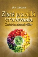 Ján Zbojek - Zlaté pravidlá stravovania