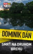 Dominik Dán - Smrť na druhom brehu