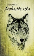 Farley Mowat - Nehaňte vlka