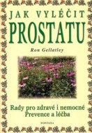 Ron Gellatley - Jak vyléčit prostatu