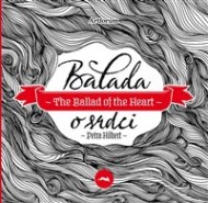 Petra Hilbert - Balada o srdci / The Ballad of the Heart