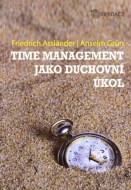 Friedrich Assländer, Anselm Grün - Time management jako duchovní úkol